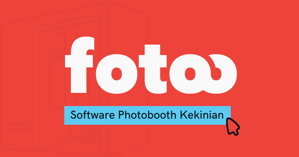 Fotoo Fotoo - Software Photobooth Kekinian Indonesia
